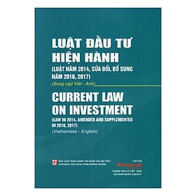 Sách Luật Đầu Tư Hiện Hành (Luật Năm 2014, Sửa Đổi, Bổ Sung Năm 2016, 2017) (Song Ngữ Việt - Anh) - Việt An