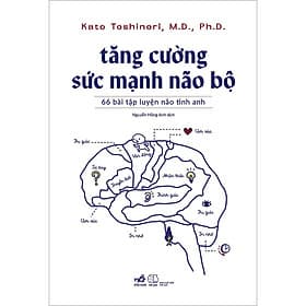 Sách Tăng Cường Sức Mạnh Não Bộ - Nha Nha