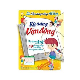 Sách Rèn Luyện Kỹ Năng Vận Động Dành Cho Học Sinh - Minh Minh