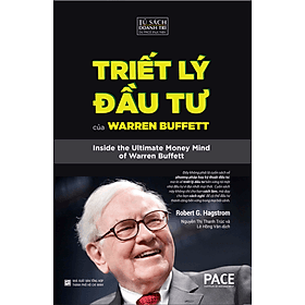 TRIẾT LÝ ĐẦU TƯ CỦA WARREN BUFFETT - Robert G. Hagstrom - Nguyễn Thị Thanh Trúc và Lê Hồng Vân dịch - (bìa mềm) - Thanh Lê