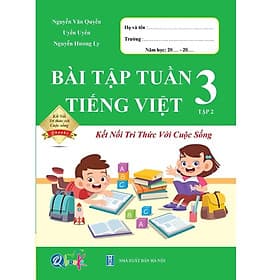 Bài Tập Tuần TIẾNG VIỆT 3 Học Kì 2 - Kết Nối Tri Thức - Bản Quyền - Tri Thức