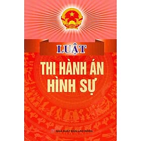 Luật Thi Hành Án Hình Sự - An Thi