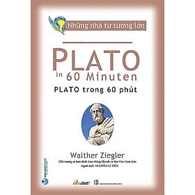 Những Nhà Tư Tưởng Lớn - Plato Trong 60 Phút - Tư Lan