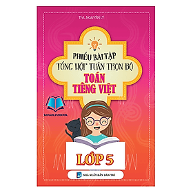 Phiếu Bài Tập Tổng Hợp Tuần Trọn Bộ Toán - Tiếng Việt Lớp 5 (KV) - An Vi