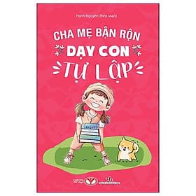 Cha Mẹ Bận Rộn Dạy Con Tự Lập - Chà