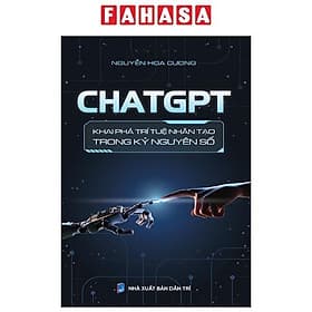 ChatGPT - Khai Phá Trí Tuệ Nhân Tạo Trong Kỷ Nguyên Số