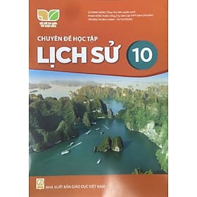 Sách giáo khoa Chuyên đề học tập Lịch Sử 10- Kết Nối Tri Thức Với Cuộc Sống (Kèm Nilon bọc Sách) - G