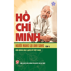 Hồ Chí Minh - Người mang lại ánh sáng (Tập 2) - Minh