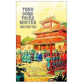 Sách Theo Dòng Triều Nguyễn - Trí
