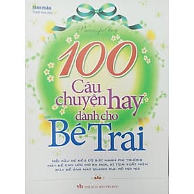 100 Câu Chuyện Hay Dành Cho Bé Trai - Minh Hà