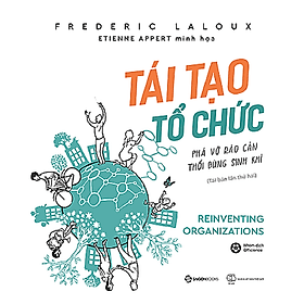 Tái tạo tổ chức: Phá vỡ rào cản, thổi bùng sinh khí (TB) - Saigon Books