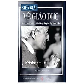 Kiến Giải Về Giáo Dục - J. Krishnamurti
