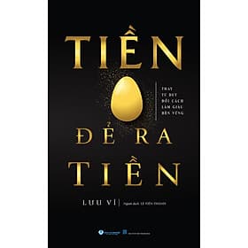 Sách Tiền Đẻ Ra Tiền - Văn