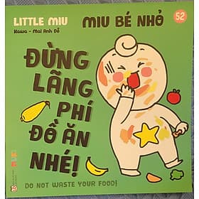 Sách Ehon Miu Bé Nhỏ Phần 4 Song Ngữ - Miu Bé Nhỏ Đừng Lãng Phí Đồ Ăn Nhé - An Lan