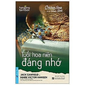 Chicken Soup For The College Soul - Tuổi Hoa Niên Đáng Nhớ - Việt Chi