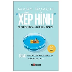 Xếp Hình - Sự Kết Đôi Thú Vị Giữa Khoa Học Và Tình Dục - Do