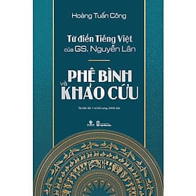 Từ Điển Tiếng Việt Của GS. Nguyễn Lân - Phê Bình Và Khảo Cứu - Nam Việt