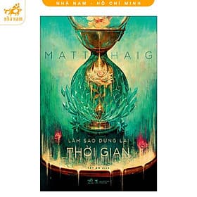 Làm sao dừng lại thời gian (Nhã Nam HCM) - Nhã Nam