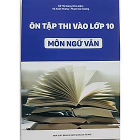 Ôn tập thi vào lớp 10 môn Ngữ Văn - Văn