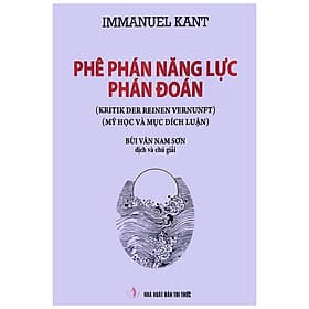 Sách Phê Phán Năng Lực Phán Đoán (Mỹ Học Và Mục Đích Luận) - 
