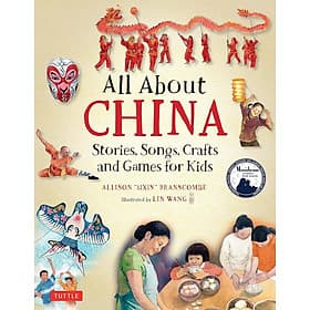 Sách ngoại văn: All About China: Stories, Songs, Crafts and Games for Kids - Dermot Berkery