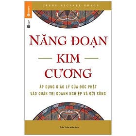 Năng Đoạn Kim Cương - Áp Dụng Giáo Lý Của Đức Phật Vào Quản Trị Doanh Nghiệp Và Đời Sống - Do