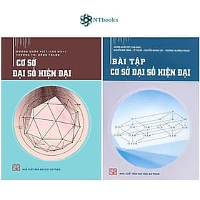 Combo 2 cuốn Cơ Sở Đại Số Hiện Đại và Bài Tập Cơ Sở Đại Số Hiện Đại - Nha Nha