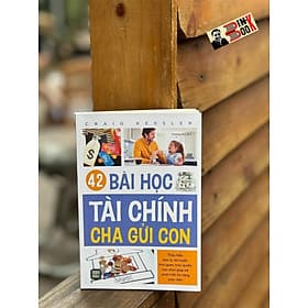 42 BÀI HỌC TÀI CHÍNH CHA GỬI CON – Craig Kessler – Dương Bùi dịch - 1980 Books – NXB Dân trí - Chinh Ba