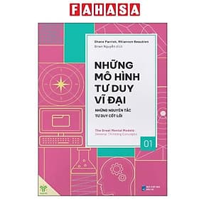 Những Mô Hình Tư Duy Vĩ Đại - Những Nguyên Tắc Tư Duy Cốt Lõi - Nguyên