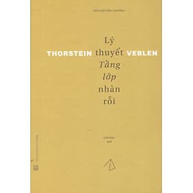 Thorstein Veblen - Lý thuyết tầng lớp nhàn rỗi
