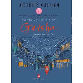 Tự truyện của một Geisha - Dịch giả Bích Lan - Nhà xuất bản Larousse