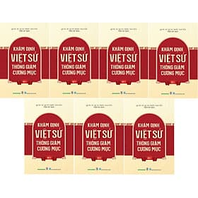 Khâm Định Việt Sử Thông Giám Cương Mục (Trọn bộ 7 tập) - Quốc Sử Quán Triều Nguyễn - 