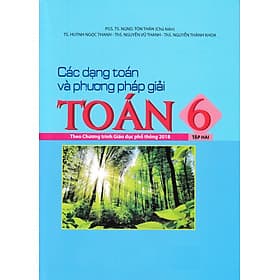 Các Dạng Toán Và Phương Pháp Giải Toán 6 - Tập 2 (Theo Chương Trình Giáo Dục Phổ Thông 2018) - Theo Theobald