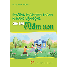 Phương pháp hình thành kĩ năng vận động cho trẻ mầm non - Đại sư Jetsunma Palmo