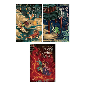 Combo Trường An Ly Ca (3 cuốn) - Nhã Nam