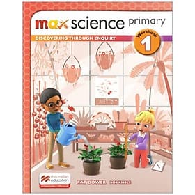 Sách ngoại văn: Max Science Primary Workbook 1: Discovering Through Enquiry - Én