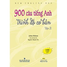 Sách 900 câu tiếng Anh trình độ cơ bản - Tập 2 (Quét mã QR để nghe file MP3) - Việt An