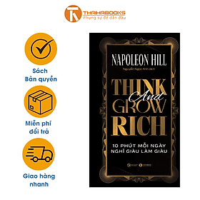 Think and Grow Rich - 10 phút mỗi ngày nghĩ giàu làm giàu - Lâm Hà