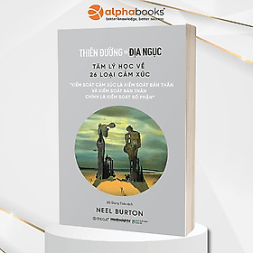 Thiên Đường Và Địa Ngục: Tâm Lý Học Về 26 Loại Cảm Xúc 109K - Lý Nam