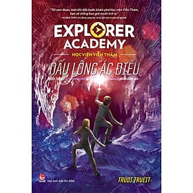 Sách Explorer Academy - Học Viện Viễn Thám - Tập 2 - DẤU LÔNG ÁC ĐIỂU - Kim Long