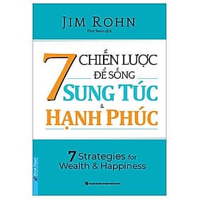 7 Chiến Lược Để Sống Sung Túc Và Hạnh Phúc - Hạ