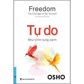 OSHO Freedom Tự Do - Như Chim Tung Cánh (FN-MK) - Việt Chi