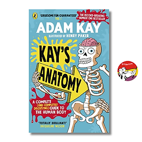 Kay's Anatomy by Adam Kay | Science Children’s Book / Ngoại văn Thiếu nhi Nhập khẩu - 