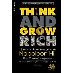 Think And Grow Rich - 13 Nguyên Tắc Nghĩ Giàu, Làm Giàu - NG.UYÊN