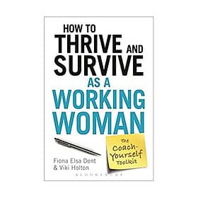 How to Thrive and Survive as a Working Woman: The Coach-Yourself Toolkit - An