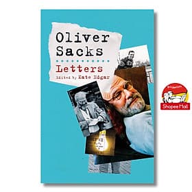 Letters: Collected Letters from One of the Greatest Humanists of Our Age by Oliver Sacks - English Book - Sách Hồi ký Ngoại văn - Oliver Sacks