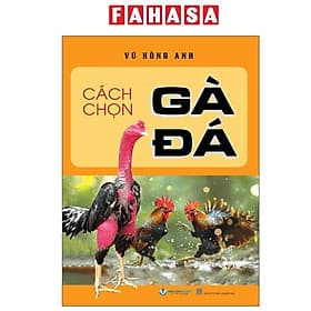 Cách Chọn Gà Đá - Gã