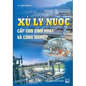 Xử Lý Nước Cấp Cho Sinh Hoạt Và Công Nghiệp - Công Sĩ
