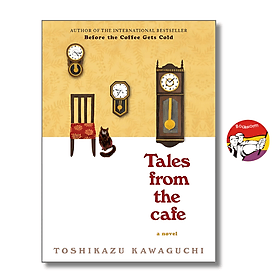 Tales from the Cafe: Book 2 in the million-copy bestselling Before the Coffee Gets cold series by Toshikazu Kawaguchi - Sawaguchi Tamami