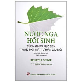 Nước Nga hồi sinh - Sức mạnh và mục đích trong một trật tự toàn cầu mới - Nhà xuất bản Larousse